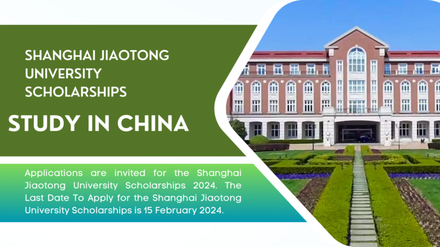Shanghai Jiaotong University Scholarships 2025