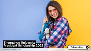 Zhengzhou University Scholarships 2025